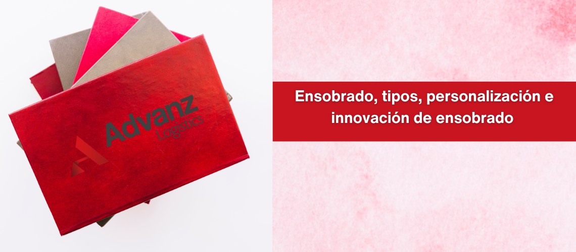 Ensobrado, tipos, personalización e innovación de ensobrado