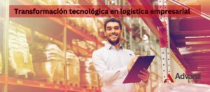 Transformación tecnológica en logística empresarial